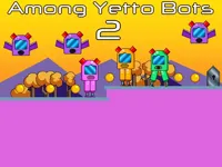 image Among Yetto Bots 2